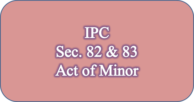 IPC 82 & 83 Act of Minor