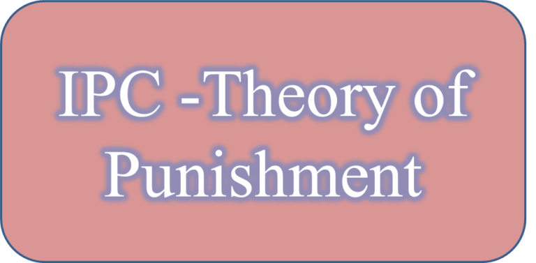 IPC- Theory of Punishment